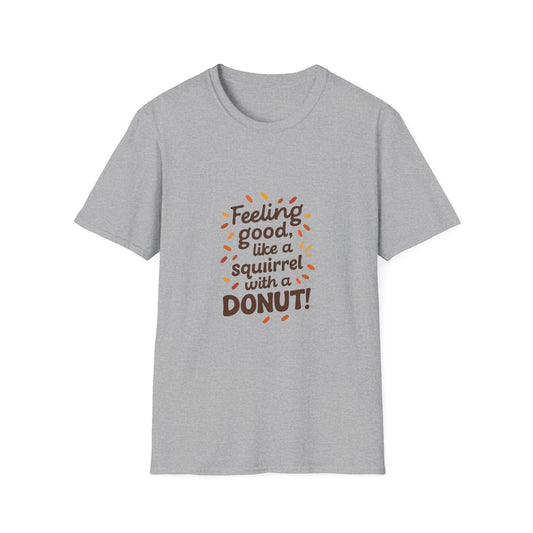 Feeling Good Squirrel Donut T-Shirt | Fun Unisex Tee, Perfect for Birthdays, Casual Wear, Gifts, Foodie Lovers, Animal Theme