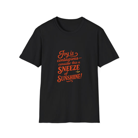 Joyful Sneeze of Sunshine Unisex T-Shirt - Positive Vibes, Fun Gift, Casual Wear, Summer Style, Everyday Comfort
