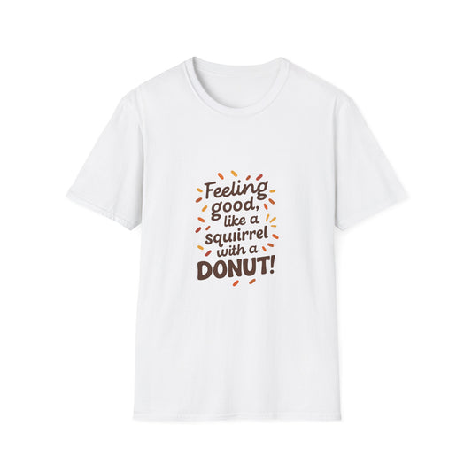 Feeling Good Squirrel Donut T-Shirt | Fun Unisex Tee, Perfect for Birthdays, Casual Wear, Gifts, Foodie Lovers, Animal Theme