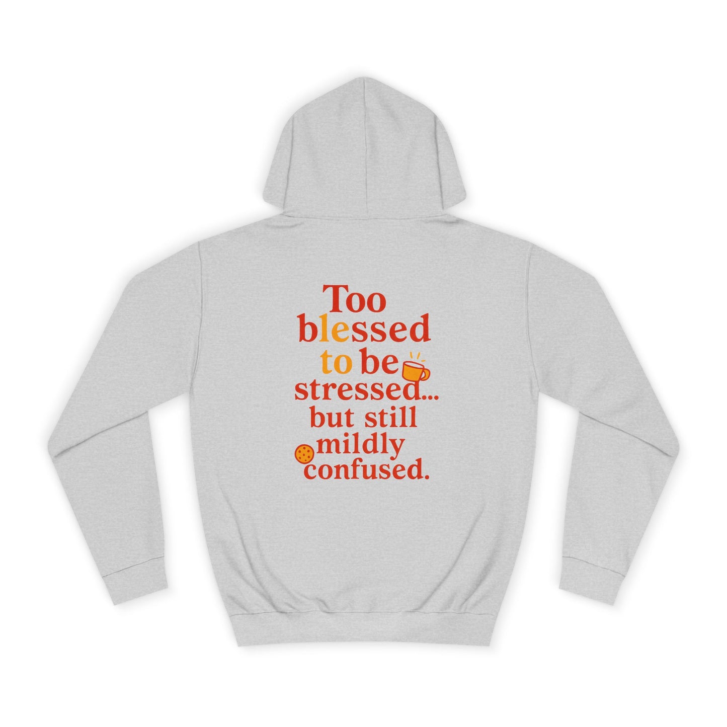 Unisex College Hoodie with Inspirational Quotes, Cozy Gift for Students, Stress Relief Hoodie, Casual Everyday Wear, Stylish College Apparel