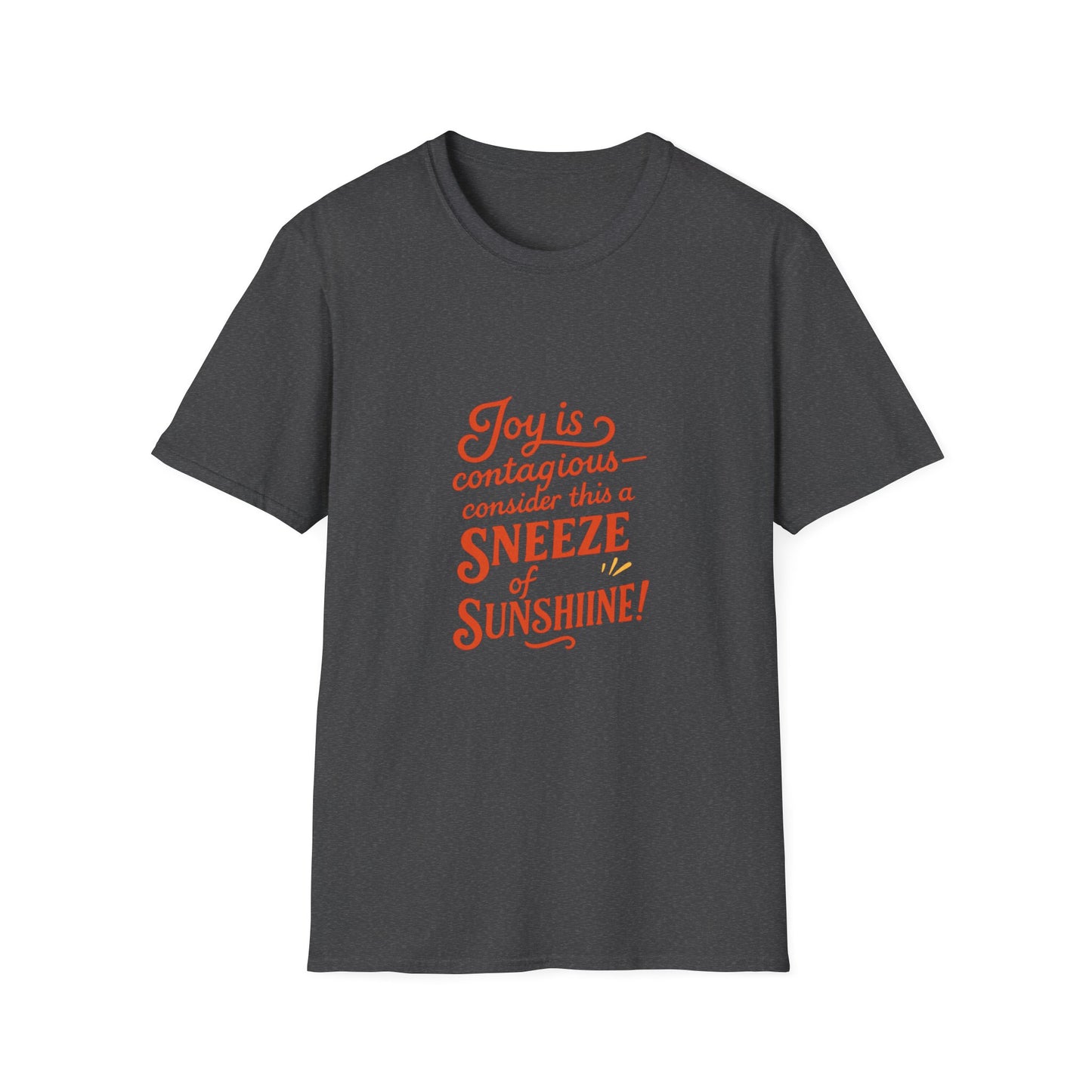 Joyful Sneeze of Sunshine Unisex T-Shirt - Positive Vibes, Fun Gift, Casual Wear, Summer Style, Everyday Comfort