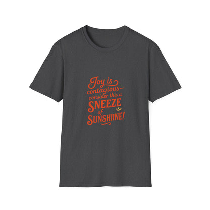 Joyful Sneeze of Sunshine Unisex T-Shirt - Positive Vibes, Fun Gift, Casual Wear, Summer Style, Everyday Comfort