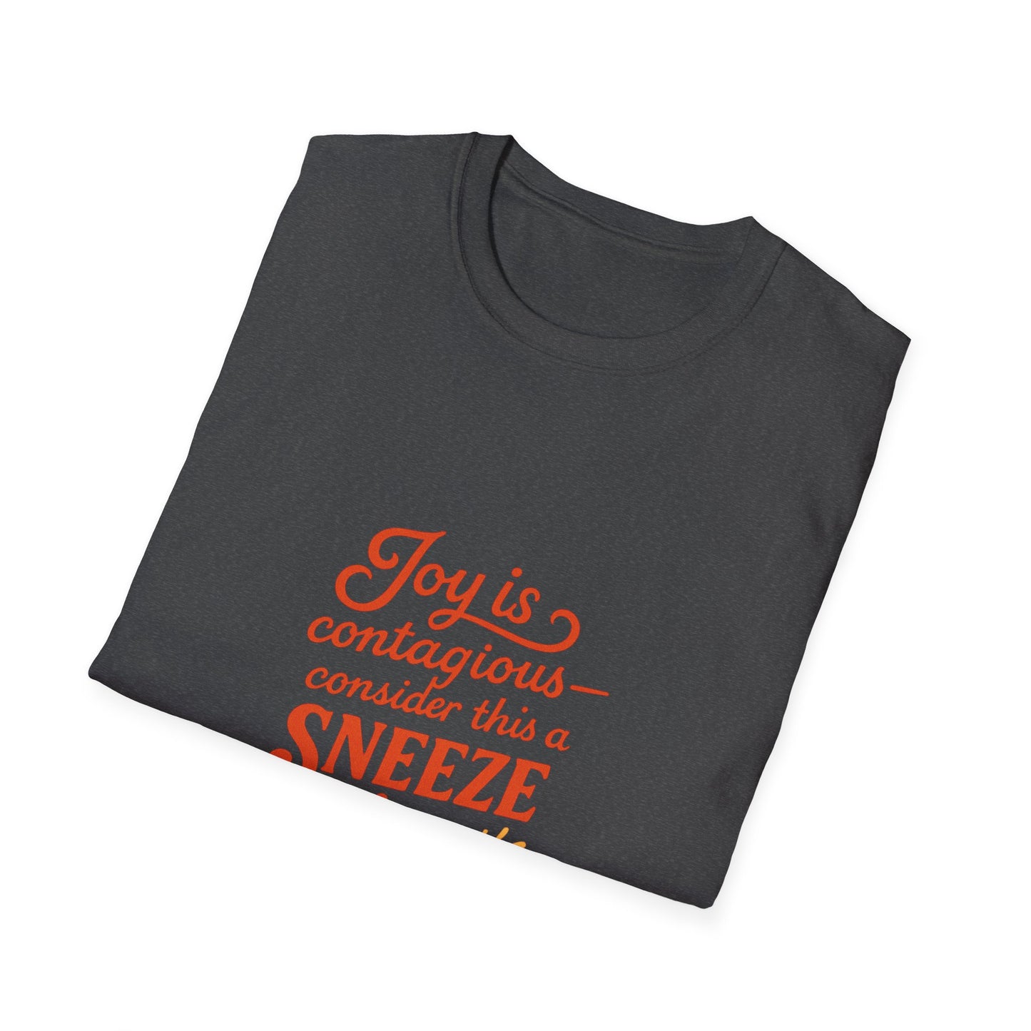 Joyful Sneeze of Sunshine Unisex T-Shirt - Positive Vibes, Fun Gift, Casual Wear, Summer Style, Everyday Comfort