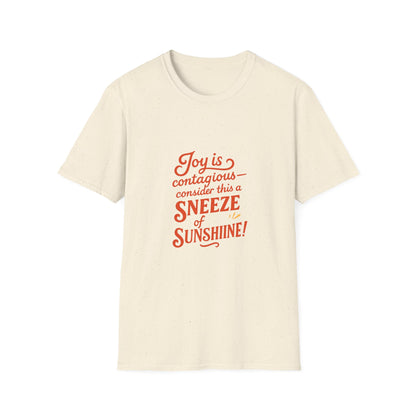 Joyful Sneeze of Sunshine Unisex T-Shirt - Positive Vibes, Fun Gift, Casual Wear, Summer Style, Everyday Comfort