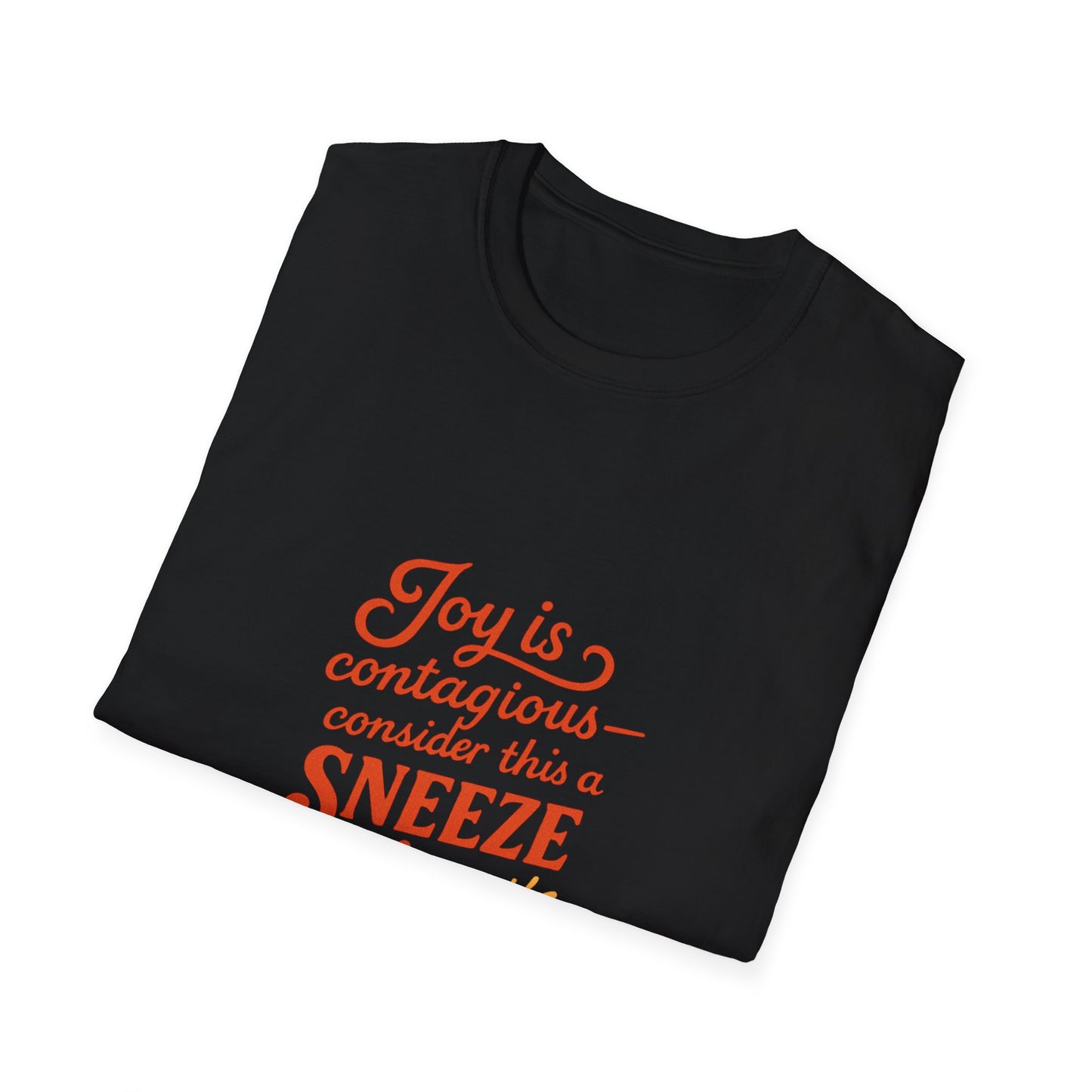 Joyful Sneeze of Sunshine Unisex T-Shirt - Positive Vibes, Fun Gift, Casual Wear, Summer Style, Everyday Comfort