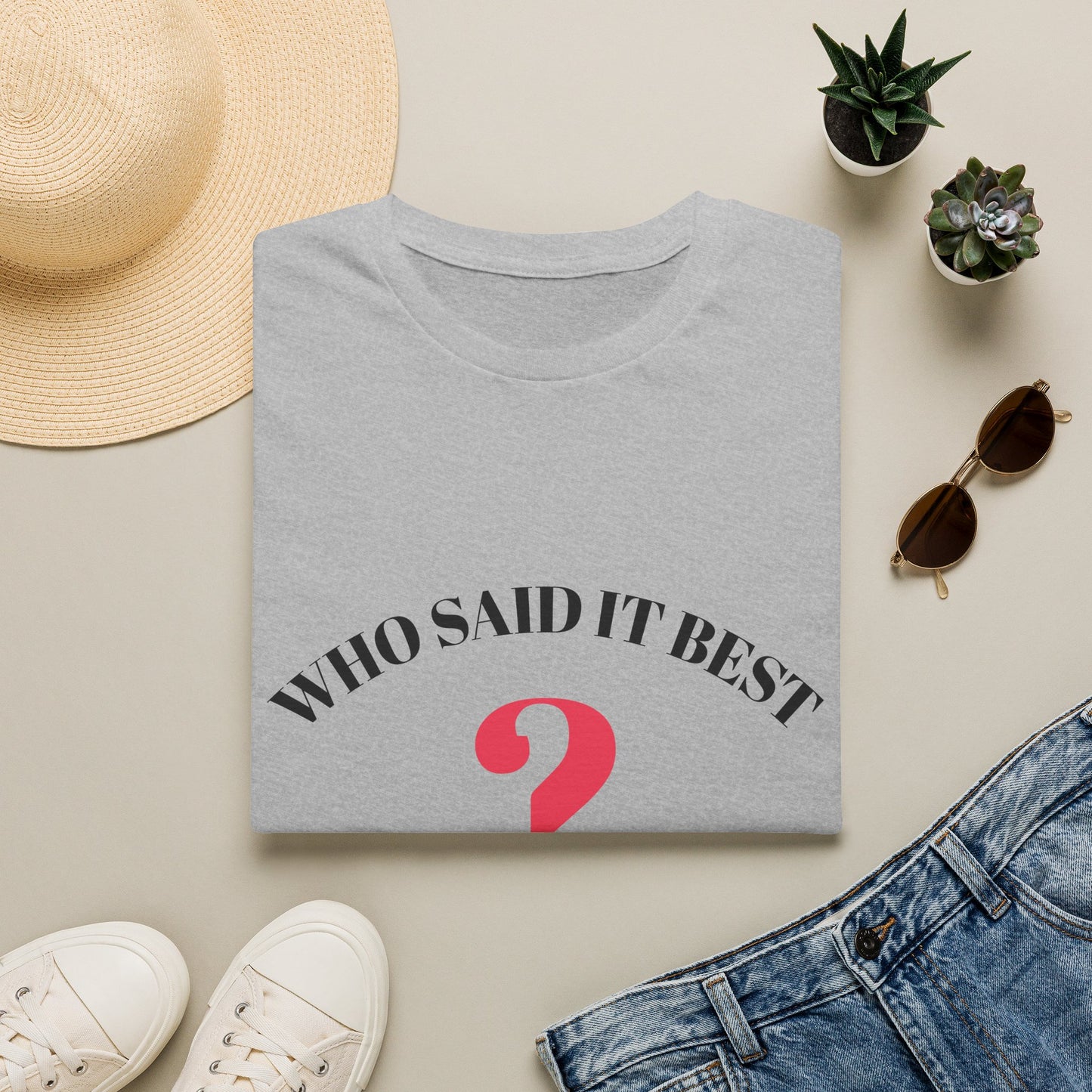 T-Shirt — "Who Said It Best?" Question Mark Graphic Tee