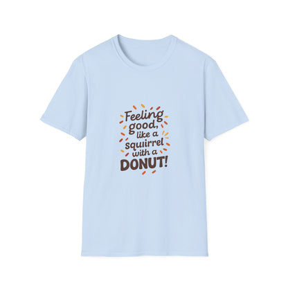 Feeling Good Squirrel Donut T-Shirt | Fun Unisex Tee, Perfect for Birthdays, Casual Wear, Gifts, Foodie Lovers, Animal Theme