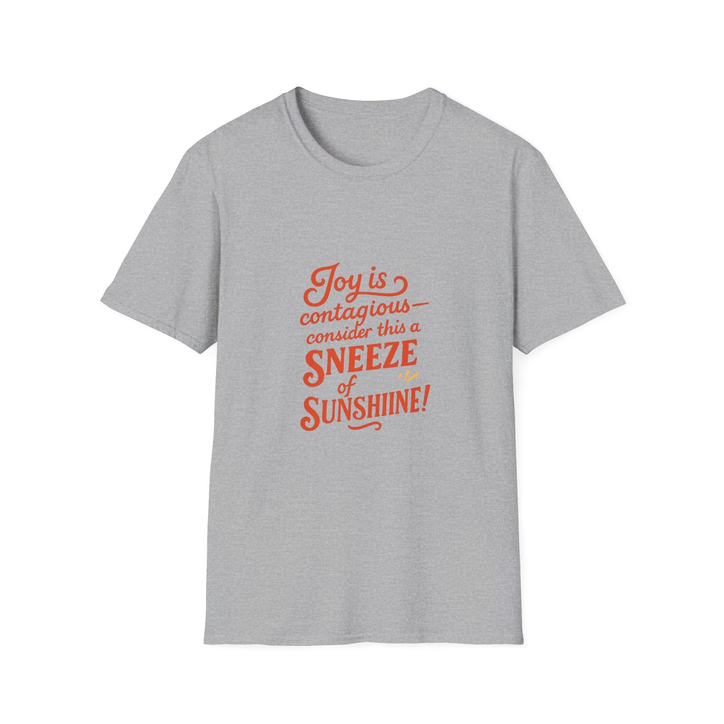 Joyful Sneeze of Sunshine Unisex T-Shirt - Positive Vibes, Fun Gift, Casual Wear, Summer Style, Everyday Comfort