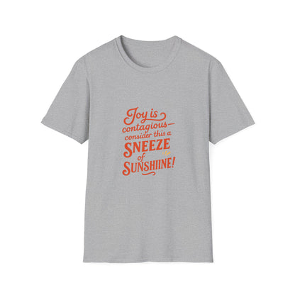 Joyful Sneeze of Sunshine Unisex T-Shirt - Positive Vibes, Fun Gift, Casual Wear, Summer Style, Everyday Comfort