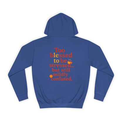 Unisex College Hoodie with Inspirational Quotes, Cozy Gift for Students, Stress Relief Hoodie, Casual Everyday Wear, Stylish College Apparel