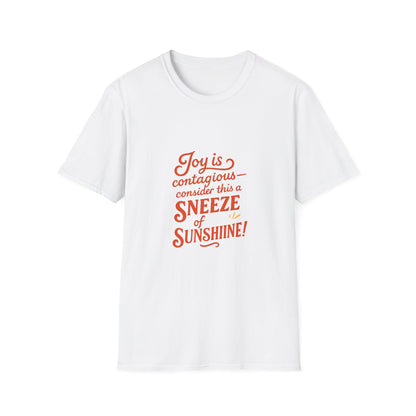 Joyful Sneeze of Sunshine Unisex T-Shirt - Positive Vibes, Fun Gift, Casual Wear, Summer Style, Everyday Comfort