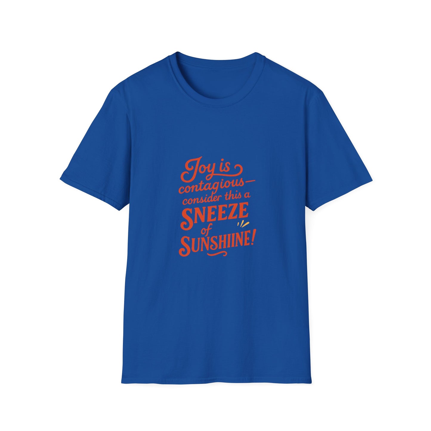 Joyful Sneeze of Sunshine Unisex T-Shirt - Positive Vibes, Fun Gift, Casual Wear, Summer Style, Everyday Comfort