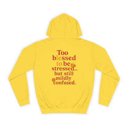 Unisex College Hoodie with Inspirational Quotes, Cozy Gift for Students, Stress Relief Hoodie, Casual Everyday Wear, Stylish College Apparel